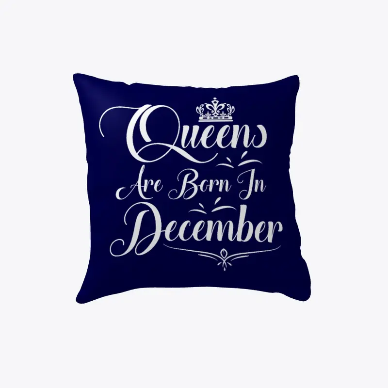 Queens Are Born In December Pillow