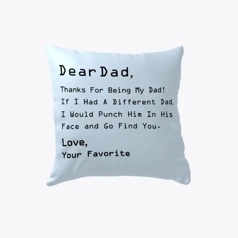 Dear Dad, Funny  Pillow